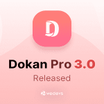 Dokan Pro GPL v5.0.17 – Multi Vendor Business Online Marketplace