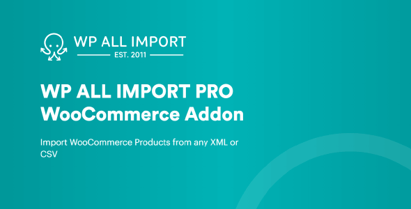 WP All Import Pro WooCommerce Addon GPL v4.0.6
