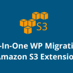 All In One WP Migration Amazon S3 Extension GPL v3.87 [Activated]