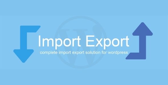 WP Import Export GPL v4.0.15 | Manage WordPress Site Data Between Multiple Sites