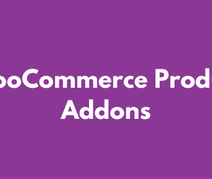 WooCommerce Product Addons GPL v8.3.0 Latest Version