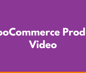 WooCommerce Product Video GPL v1.7.1 – Add a featured product video