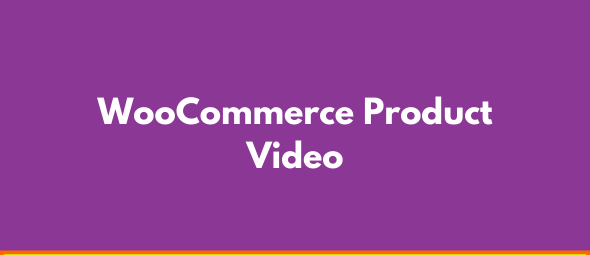 WooCommerce Product Video GPL v1.7.1 – Add a featured product video