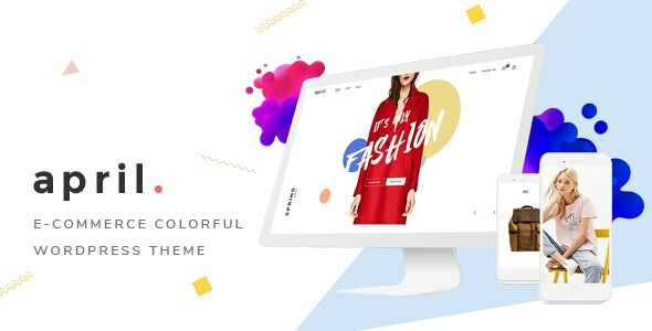 APRIL Theme GPL v6.9 – Fashion WooCommerce WordPress Theme