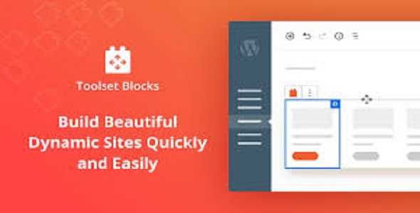 Toolset Blocks GPL v1.6.24 – The Visual Builder for Dynamic Content