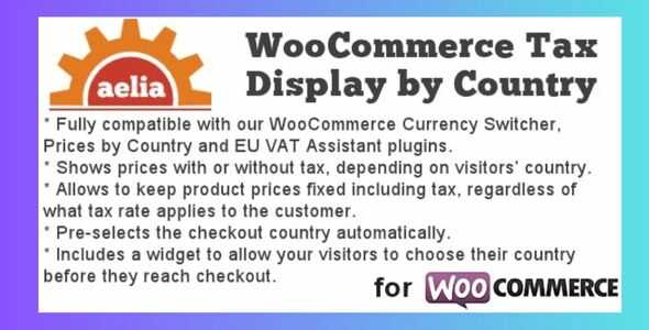 Aelia Tax Display by Country for WooCommerce GPL v1.22.3.260518