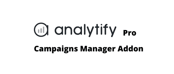 Analytify Campaigns Manager Addon v5.5.0 GPL Plugin