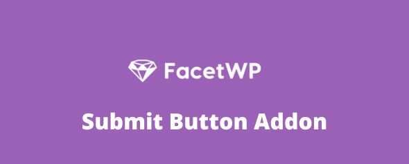 FacetWP Submit button Addon GPL v0.4 - Vprozone