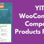 YITH WooCommerce Composite-Products Premium v1.23.0