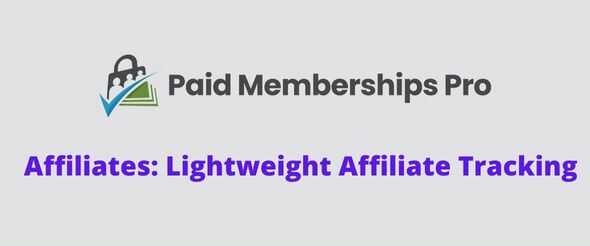 Paid Memberships Pro Affiliates Addon GPL v0.7 – Lightweight Affiliate Tracking