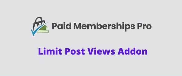 Paid Memberships Pro Limit Post Views Addon GPL v1.0.2