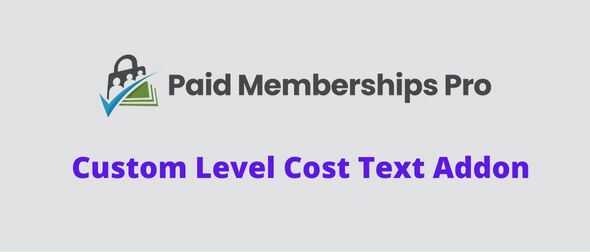 Paid Memberships Pro Custom Level Cost Text Addon GPL v0.4.2