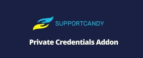 SupportCandy Private Credentials Addon GPL v3.1.1 - Vprozone