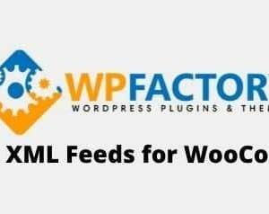 Product XML Feeds for WooCommerce Pro GPL v2.4.1 – WPFactory