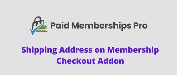 Paid Memberships Pro Shipping Addon GPL v2.0
