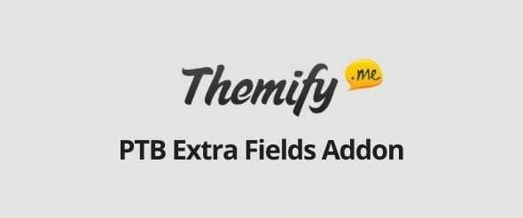 Themify Post Type Builder Extra Fields Addon v2.0.1 GPL - Vprozone