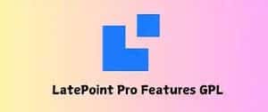 LatePoint Pro Features GPL v1.6.1