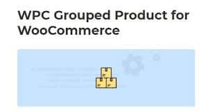 WPC Grouped Product for WooCommerce Premium GPL v5.3.1`