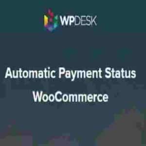WPDESK Automatic Payment Status WooCommerce GPL v2.0.25